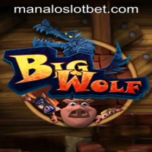 Exploring BigWolf: The Exciting World of MANALOSLOT BET