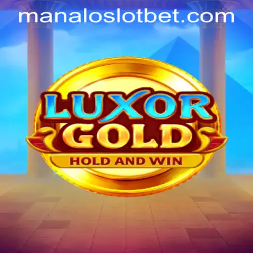 Exploring the Intriguing World of LuxorGold and MANALOSLOT BET